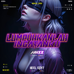 Lumpuhkan Ingatanku ( Ibel Edit x Arizz ) #BOLAWAN