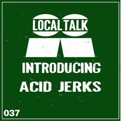 Introducing No.37 - Acid Jerks