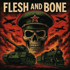 Flesh and Bone
