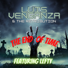 End Of Time Feat Lefty