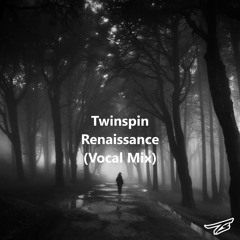 Twinspin - Renaissance  (Vocal Mix)