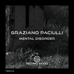 Graziano Paciulli - Mental Disorder (Original Mix)