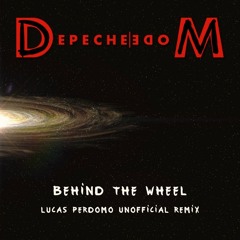 [Free DL] Depeche Mode - Behind The Wheel (Lucas Perdomo Unofficial Remix)
