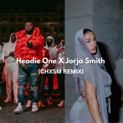 Headie One X Jorja Smith- 50s | Little Things  (CHXSM Mix)