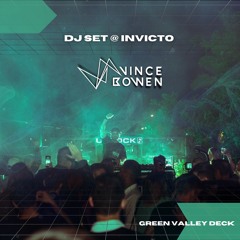 Vince Bowen - DJ Set @ Invicto [Green Valley Deck]