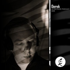 After Rave Podcast #006 - Derek