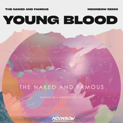 Young Blood - The Naked and Famous (MOONBOW Remix) FREE DOWNLOAD