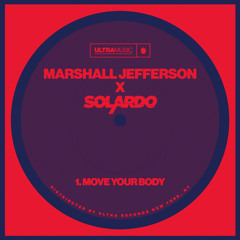Marshall Jefferson, Solardo - Move Your Body (Seeing Double Edit)