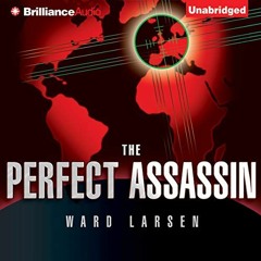 [PDF] ❤️ Read The Perfect Assassin: A Novel by  Ward Larsen,Amy McFadden,Brilliance Audio