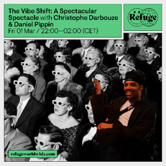 The Vibe Shift - A Spectacular Spectacle - Christophe Darbouze - 01 Mar 2024
