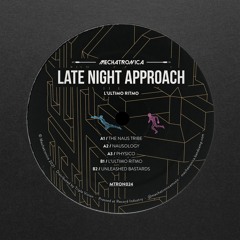 Late Night Approach - Unleashed Bastards [MTRON024]