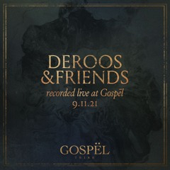 deroos b2b &friends pt1 - Recorded live at GOSPËL - 9.11.2021