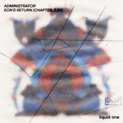 SYN Premiere: ADMINISTRATOR – voiceof[-]1m [LQD027]