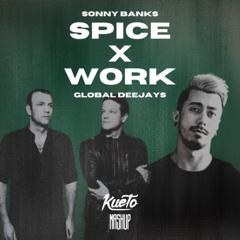 Spice x Work [Kueto Mashup] *filtered for copyright*