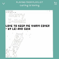 love to keep me warm - laufey & dodie (cover by lei & guia)