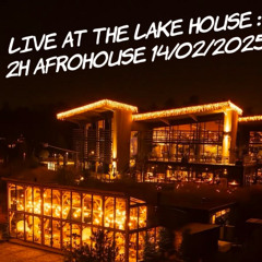 Bjorn Migdalski At the Lakehouse Afterwork  14-01-2025  - 2h Afrohouse set
