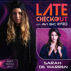 SARAH DE WARREN & AVI SIC | LATE CHECKOUT | EPISODE 190