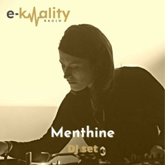 MENTHINE DJ set for E-KWALITY RADIO - Avril 2023