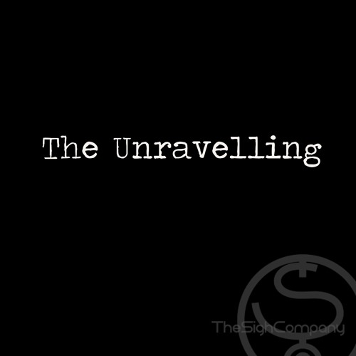 The Unravelling
