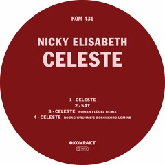 Nicky Elisabeth - Celeste (Robag Wruhme's Boschkord Lom NB)