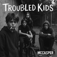 Troubled kids