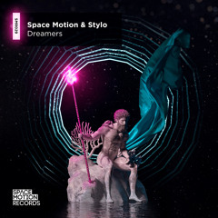 Space Motion & Stylo - Dreamers (Original Mix)