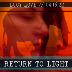 RETURN TO LIGHT // Lucy Kafanov LIVE at 778 Lounge 04.16.22
