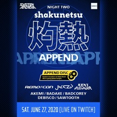 JAKAZiD @ Shakunetsu APPEND Night Two 27-06-2020