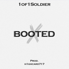 1of1Soldier-Booted (prod. h1ghcard717)
