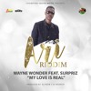 LOVELINE MUZIK PRESENT WAYNE WONDER'S BRAND NEW HIT SINGLE - MY LOVE IS REAL - DUBPLATE STLYE 2020