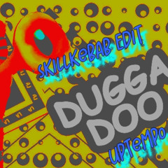 dugga doo (uptempo edit