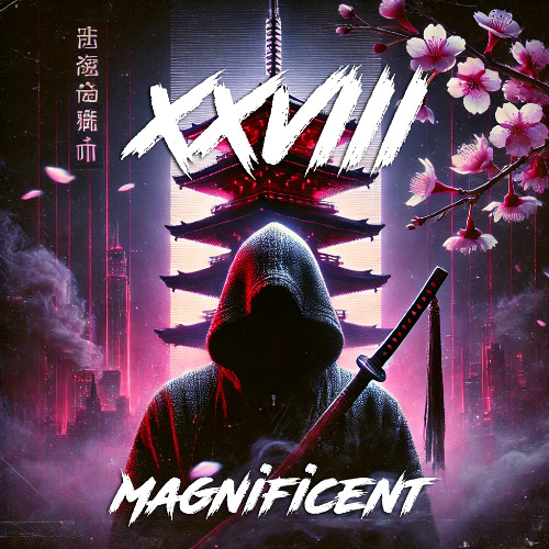 XXVIII - MAGNIFICENT