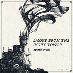 Smoke from the Ivory Tower