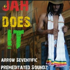 JAH DOES IT