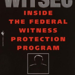ACCESS KINDLE 💌 Witsec: Inside the Federal Witness Protection Program by  Pete Earle