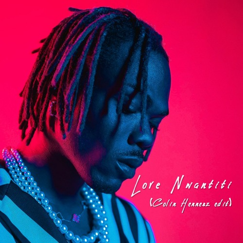 Love Nwantiti (Colin Hennerz Edit)