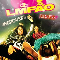 LMFAO Ft. Lil Jon - Shots (ANASTOVSKII Edit)