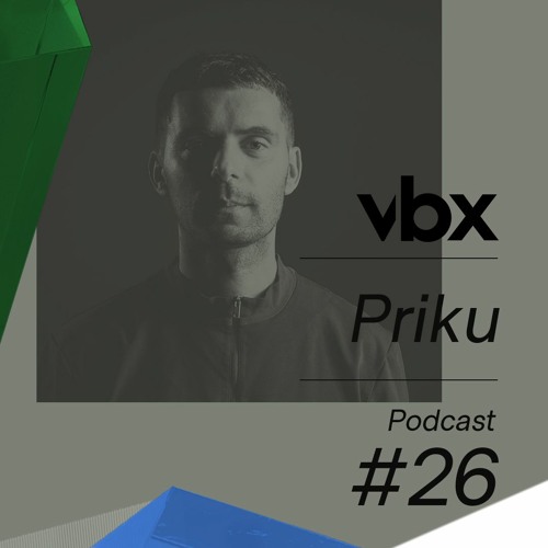 VBX #26 - Podcast by Priku