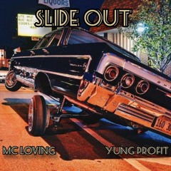slide out ft mclovin ft Yung profit