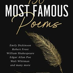Access EBOOK EPUB KINDLE PDF 150 Most Famous Poems: Emily Dickinson, Robert Frost, William Shakespea