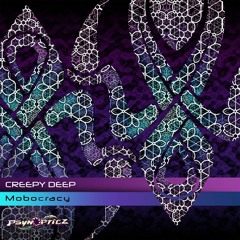 Creepy Deep - Mobocracy (Original Mix)