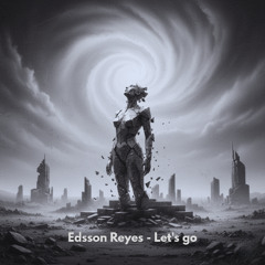 Edsson Reyes - Let's go
