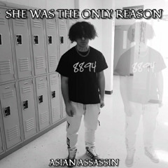 ASIAN ASSASSIN-SHE Was The Only Reason
