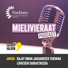 #17 Rajat oman jaksamisen turvana läheisen sairastaessa