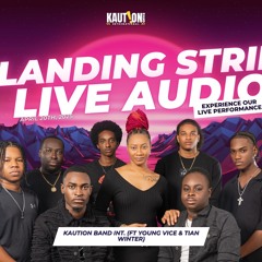 KAUTION BAND INT. - LANDING STRIP LIVE AUDIO