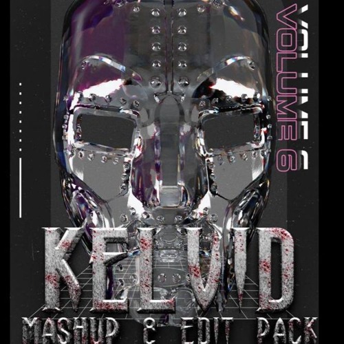 THE KELVID MASHUP & EDIT PACK VOL.6 ( BUY = DOWNLOAD )