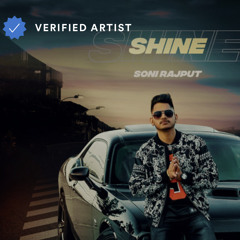 Shine- Soni Rajput ( NEW VERSION )