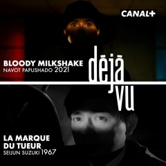 Déjà Vu : Bloody Milkshake / Canal+