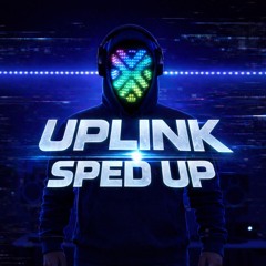Uplink (Sped Up)