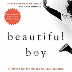 #80 Beautiful Boy: a father's journey through his son's addiction